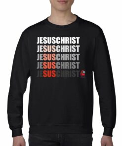 Jesus Christ Among Us Shirt 3 Jesus Christ Among Us Shirt 4