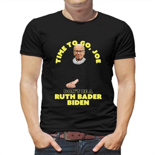 Joe Biden Time Ruth Bader Biden Shirt