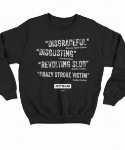 John Fetterman Disgraceful Disgusting Revolting Slob Grazy Stroke Victim Shirt John Fetterman Disgraceful Disgusting Revolting Slob Grazy Stroke Victim Shirt