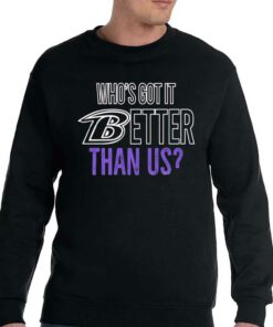John Harbaugh Who's Got It Better Than Us Shirt 3 John Harbaugh Whos Got It Better Than Us Shirt 4