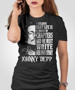 Johnny Depp I Believe That Life Is A Series Of Chapters Signatures Shirt Johnny Depp I Believe That Life Is A Series Of Chapters Signatures Shirt