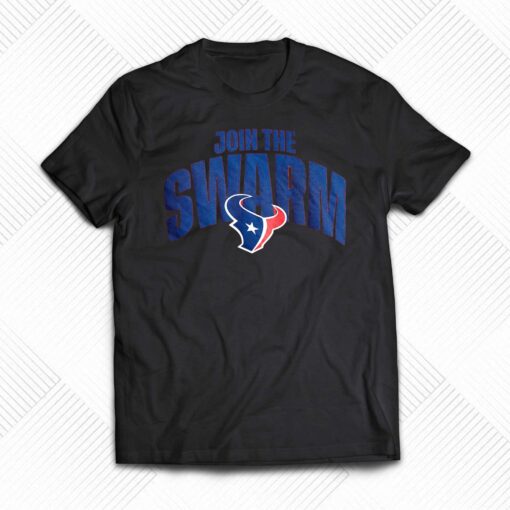 Join The Swarm Shirt 2023 Houston Texans Fans