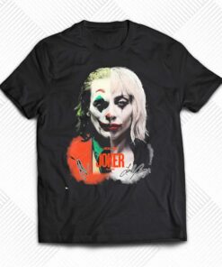 Joker Joaquin Phoenix Lady Gaga Signatures Shirt Joker Joaquin Phoenix Lady Gaga Signatures Shirt