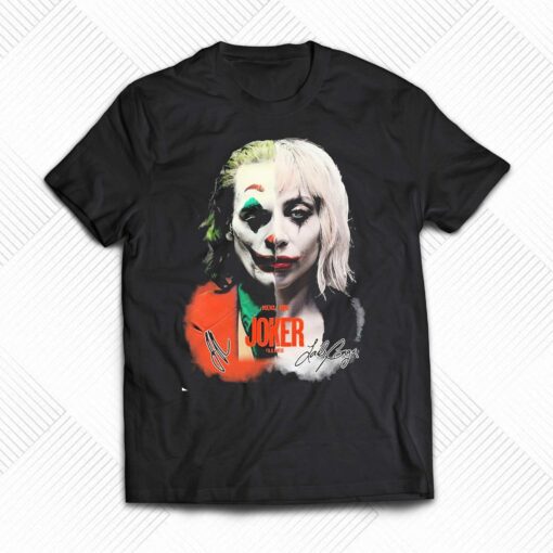 Joker Joaquin Phoenix Lady Gaga Signatures Shirt