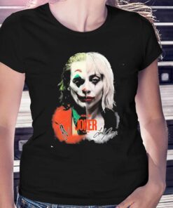 Joker Joaquin Phoenix Lady Gaga Signatures Shirt Joker Joaquin Phoenix Lady Gaga Signatures Shirt