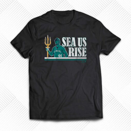 Julio Rodriguez Sea Us Rise T-shirt