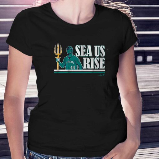 Julio Rodriguez Sea Us Rise T-shirt