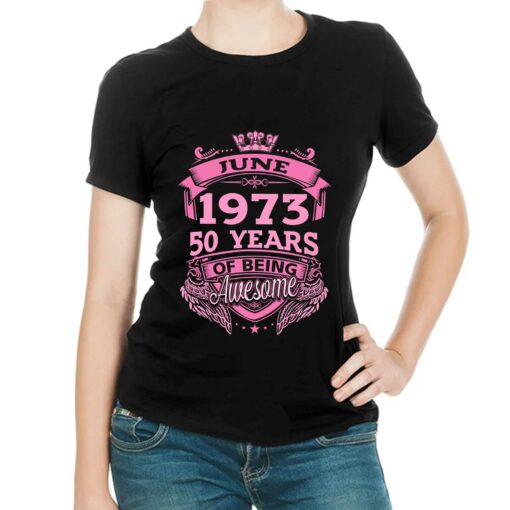 June 1973 50 Years Of Being Awesome Shirt