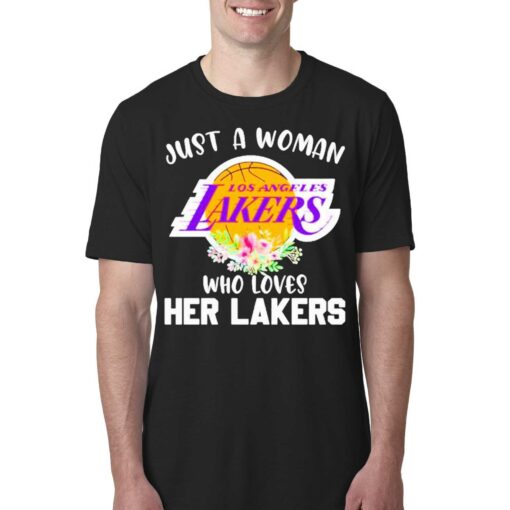 Just A Woman Who Loves Her Lakers Shirt