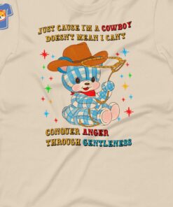 Just Cause I’m A Cowboy Conquer Anger Unisex T-shirt
