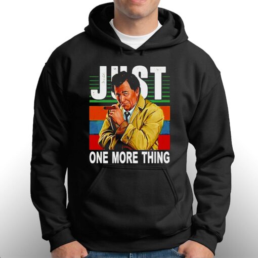 Just One More Thing Vintage Shirt