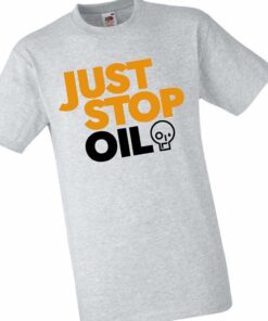 Just Stop Oil T-shirt Just Stop Oil T-shirt