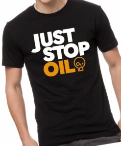 Just Stop Oil T-shirt 3 Just Stop Oil T shirt 4