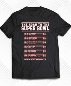Kansas City Chiefs The Road To The Super Bowl Lvii Shirt Kansas City Chiefs The Road To The Super Bowl Lvii Shirt