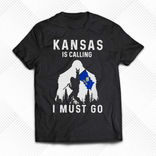 Kansas Is Calling I Must Go Bigfoot T-shirt