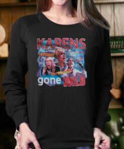 Karens Gone Wild T shirt 4