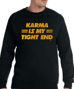 Karma Is My Tight End Kansas T-shirt 3 Karma Is My Tight End Kansas T shirt 4