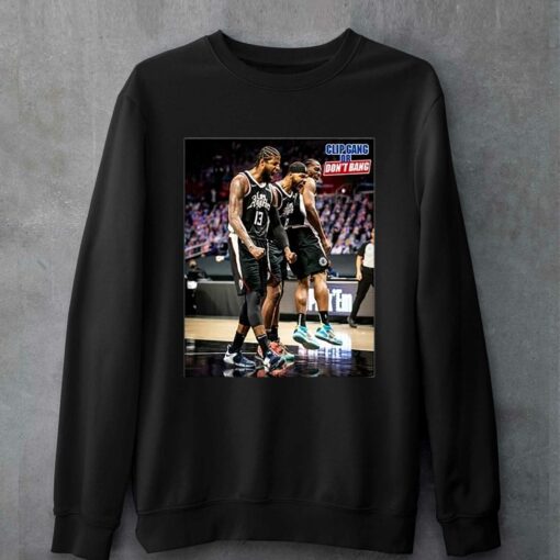 Kawhi Leonard Paul George Marcus Morris Clip Gang Or Don’t Bang Shirt