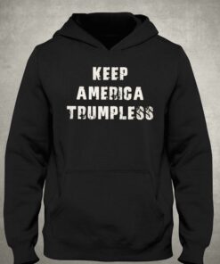 Keep America Trumpless T shirt 3