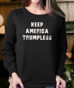Keep America Trumpless T shirt 4