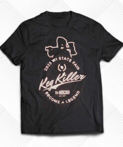 Keg Killer 2023 Wisconsin State Fair T-shirt Keg Killer 2023 Wisconsin State Fair T-shirt