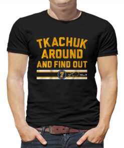 Keith Tkachuk Around And Find Out Shirt Keith Tkachuk Around And Find Out Shirt