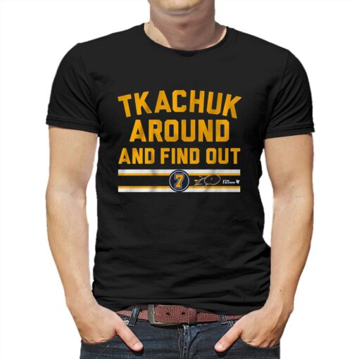 Keith Tkachuk Around And Find Out Shirt