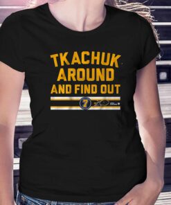 Keith Tkachuk Around And Find Out Shirt Keith Tkachuk Around And Find Out Shirt