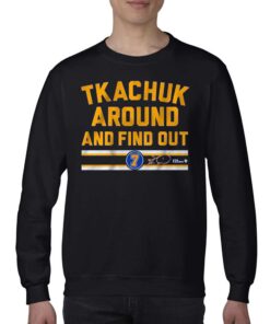 Keith Tkachuk Around And Find Out T-shirt 3 Keith Tkachuk Around And Find Out T shirt 4