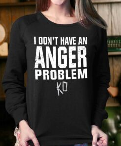 Kevin Owens I Don't Have An Anger Problem T-shirt 3 Kevin Owens I Dont Have An Anger Problem T shirt 4