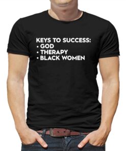 Keys To Success God Therapy Black Women Shirt Keys To Success God Therapy Black Women Shirt