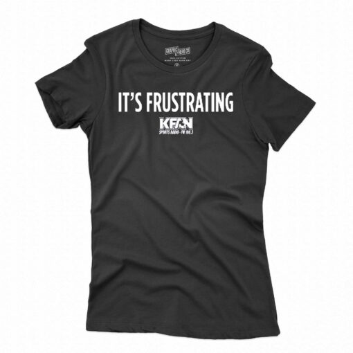 Kfan It’s Frustrating T-shirt