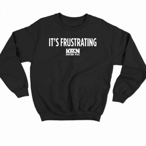 Kfan It’s Frustrating T-shirt