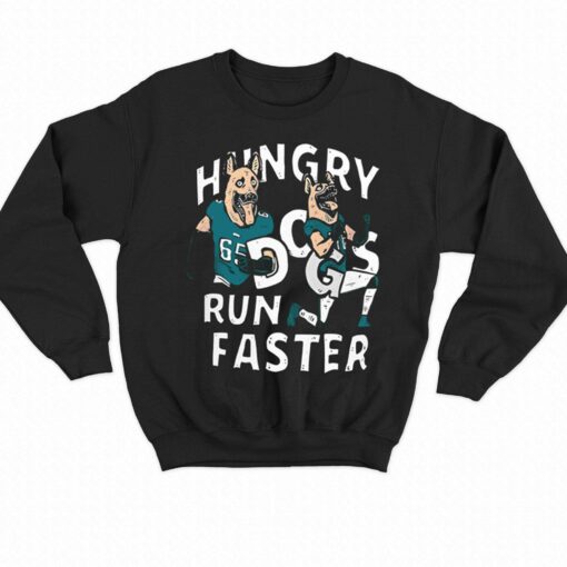 Lane Johnson And Chris Long Hungry Dogs Run Faster Shirt – Philadelphia Eagles