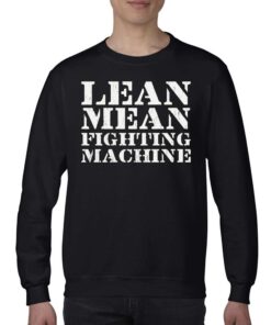 Lean Mean Fighting Machine T-shirt 3 Lean Mean Fighting Machine T shirt 4