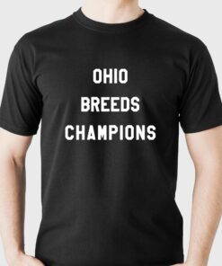 Lebron James Ohio Breeds Champions Shirt Lebron James Ohio Breeds Champions Shirt
