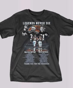 Legends Never Die 34 Walter Payton And 51 Dick Butkus Thank You For The Memories T-shirt Legends Never Die 34 Walter Payton And 51 Dick Butkus Thank You For The Memories T-shirt
