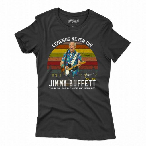 Legends Never Die Jimmy Buffett 1946 – 2023 Thank You For The Music And Memories Signature T-shirt