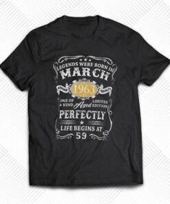 Legends Were Born In March 1963 59 Year Old 59th B T-shirt Legends Were Born In March 1963 59 Year Old 59th B T-shirt