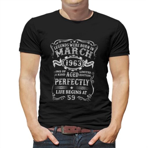 Legends Were Born In March 1963 59th Birthday T-shirt