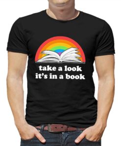 Lgbt Pride Take A Look Its In A Book Shirt Lgbt Pride Take A Look Its In A Book Shirt