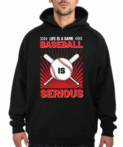Life Is A Game Baseball Is Serious Funny 2023 T shirt 3