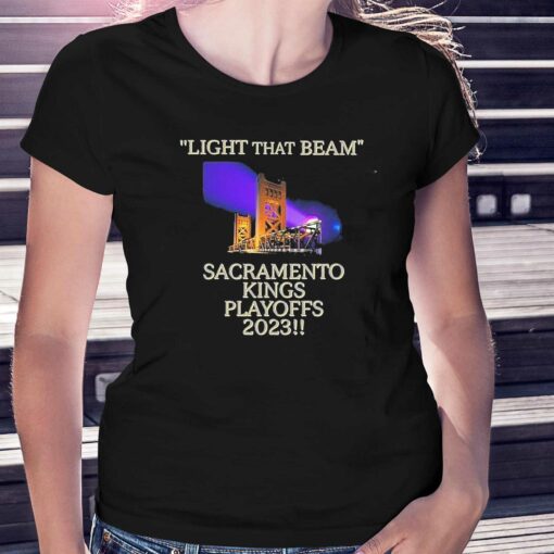 Light That Beam Sacramento Kings Playoffs 2023 Shirt