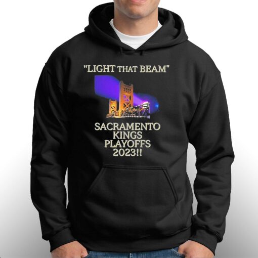 Light That Beam Sacramento Kings Playoffs 2023 Shirt