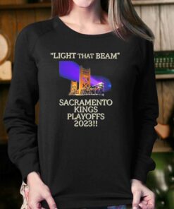 Light That Beam Sacramento Kings Playoffs 2023 Shirt 4