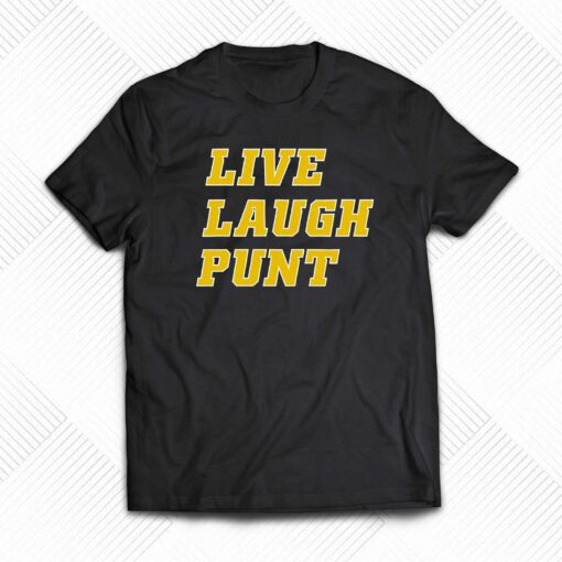 Live Laugh Punt Shirt