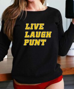 Live Laugh Punt Shirt Live Laugh Punt Shirt