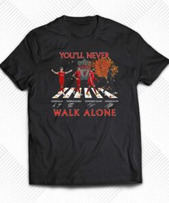 Liverpool Fc You Will Never Walk Alone Unisex T-shirt Liverpool Fc You Will Never Walk Alone Unisex T-shirt