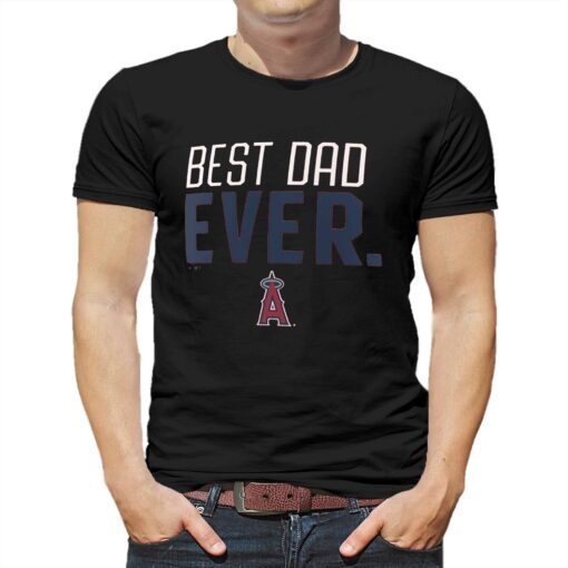 Los Angeles Angels Best Dad Ever T-shirt