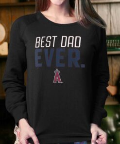 Los Angeles Angels Best Dad Ever T shirt 4